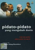 Pidato-Pidato yang Mengubah Dunia (Kisah dan Petikan Pidato-Pidato Bersejarah)