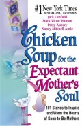 Chicken Soup for The Expectant Mother's Soul