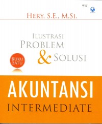 Ilustrasi Problem dan Solusi Akuntansi Intermediate