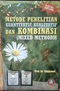 metode penelitian kuantitatif, kualitatif dan kombinasi (mixed methods)