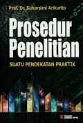 Prosedur Penelitian - Suatu Pendekatan Praktik