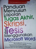 Panduan meyusun laporan Tugas akhir dan skripsi,tesis mengunakan microsoft word