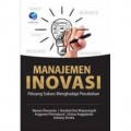 Manajemen Inovasi (Peluang Sukses Menghadapi Perubahan)