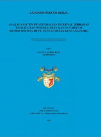 Analisis Sistem Pengendalian Internal Terhadap Efektivitas Pengeluaran Kas dan Sistem Reimburstmen di PT. Rantai Mulia Kencana (RMK)