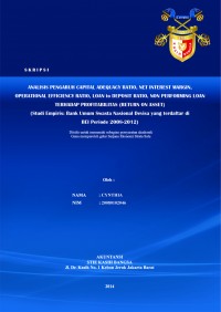 Analisis Pengaruh Capital Adequacy Ratio, Net Interest Margin, Operational Efficiency Ratio, Loan to Deposit Ratio, dan Non Performing Loan terhadap Profitabilitas (Return On Asset) (Studi Empiris: Bank Umum Swasta Nasional Devisa yang terdaftar di BEI Periode 2008-2012)