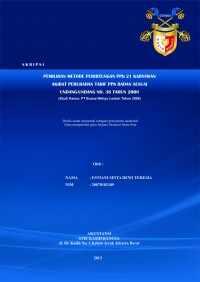 Pemilihan Metode Perhitungan PPH 21 Karyawan Akibat Perubahan Tarif PPh Badan Sesuai Undang-Undang No. 36 Tahun 2008 (Studi Kasus: PT Buana Wahyu Lestari Tahun 2009)