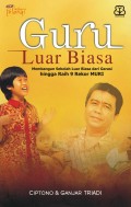 Guru Luar Biasa (Membangun Sekolah Luar Biasa dari Garasi hingga Raih 9 Rekor MURI)