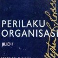 Perilaku Organisasi Jilid I