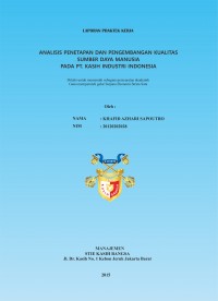 Analisis Penetapan dan Pengembangan Kualitas Sumber Daya Manusia pada PT. Kasih Industri Indonesia
