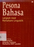 PESONA BAHASA : LANGKAH AWAL, MEMAHAMI LINGUISTIK