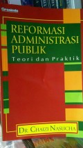 Reformasi Administrasi Publik (Teori dan Praktik)