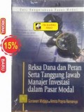 REKSA DANA DAN PERAN SERTA TANGGUNG JAWAB MANAJER INVESTASI DALAM PASAR MODAL