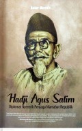 HADJI AGUS SALIM DIPLOMAT NYENTRIK PENJAGA MARTABAT REPUBLIK
