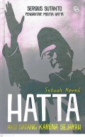 HATTA AKU DATANG KARENA SEJARAH