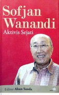 Softjan Wanandi Aktivis Sejati