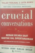 Crucial Conversations: Berani Bicara Saat Banyak Hal Dipertaruhkan