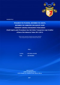 Pengaruh Tax Planning, Deferred Tax Assets, Deferred Tax Liabilities dan Quality Audit terhadap Earnings Management Perusahaan (Studi Empiris pada Perusahaan Jasa Sub Sektor Transportasi yang Terdaftar di Bursa Efek Indonesia Tahun 2011-2015)