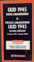UUD 1945 Hasil Amandemen & Proses Amandemen UUD 1945 Secara Lengkap