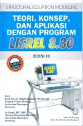 Structural Equation Modeling (Teori, Konsep, dan Aplikasi dengan Program Lisrel 8.80)