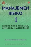 Manajemen Risiko 1: Mengidentifikasi Risiko Pasar, Operasional, dan Kredit Bank