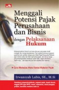 MENGGALI POTENSI PAJAK PERUSAHAAN DAN BISNIS DENGAN PELAKSANAAN HUKUM