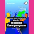 MEMBANGUN KARAKTER DAN KEPRIBADIAN MELALUI PENDIDIKAN KEWARGANEGARAAN