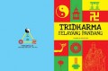 TRIDHARMA SELAYANG PANDANG