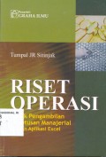 Riset Operasi (Untuk Pengambilan Keputusan Manajerial dengan Aplikasi Excel)