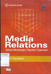 Media Relations: Sarana Membangun Reputasi Organisasi