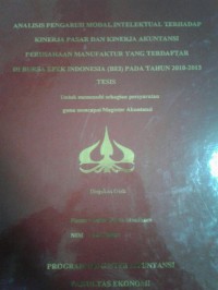 Analisis Pengaruh Modal Intelektual Terhadap Kinerja Pasar Dan Kinerja Akuntansi Perusahaan Manufaktur Yang Terdaftar DI Bursa Efek Indonesia (BEI) Pada Tahun 2010-2013