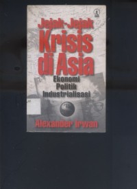 Jejak-Jejak Krisis di Asia (Ekonomi Politik Indutrialisasi)