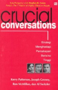 Crucial Conversations: Strategi Menghadapi Percakapan Beresiko Tinggi