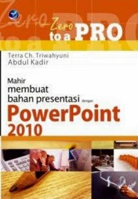 Mahir membuat bahan presentasi dengan power point 2010