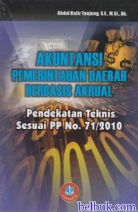 Akuntansi Pemerintahan Daerah Berbasis Akrual Pendekatan Teknis Sesuai PP No. 71/2010