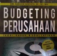 Budgeting Perusahaan Teori, Kasus, & Soal Latihan