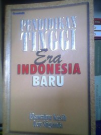 Pendidikan Tinggi Era Indonesia Baru
