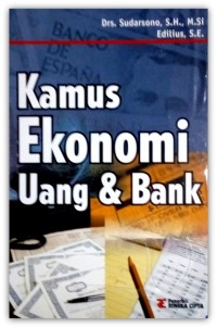 Kamus ekonomi uang & Bank