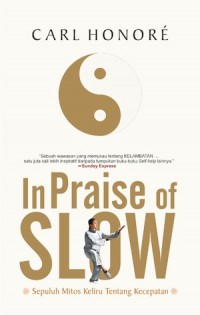 In Praise of Slow (Sepuluh Mitos Keliru tentang Kecepatan)