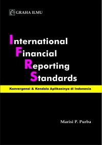 International Financial Reporting Standards Konvergensi dan Kendala Aplikasinya di Indonesia