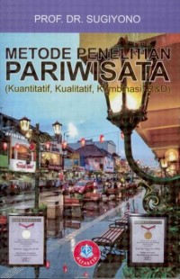 Metode penelitian Pariwisata (kuantitatif, kualitatif kombinasi R&B)