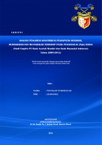 Analisis Pengaruh Konstribusi Pendapatan Murabah, Mudharabah dan Musyarakah Terhadap Pajak Penghasilan (PPh) badan (Studi Empiris PT Bank Syariah Mandiri dan Bank Muamalat Indonesia Tahun 2009-2012)