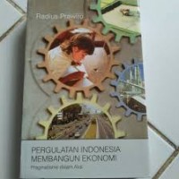 PERGULATAN INDONESIA MEMBANGUN EKONOMI