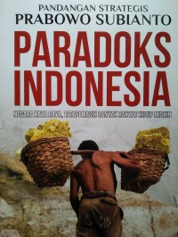 Pandangan Strategis Prabowo Subianto PARADOKS INDONESIA
