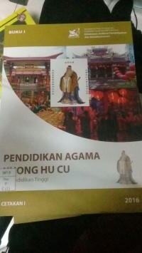 Pendidikan Agama Khong Hu Cu (Untuk Perguruan Tinggi) Buku 1