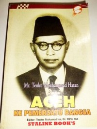Mr. Teuku Moehammad Hasan: Dari Aceh ke Pemersatu Bangsa