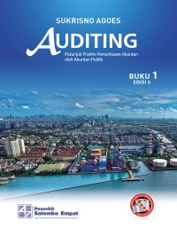 Auditing (Petunjuk Praktis Pemeriksaan Akuntan oleh Akuntan Publik) - Buku 1