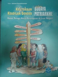 Kesetaraan & Keadilaan Gender dalam Budaya Patriarkhi: Kasus Tenaga Kerja Perempuan di Luar Negeri