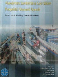 Manajemen Sumberdaya Laut dalam Perspektif Otonomi Daerah (Kasus Kota Padang dan Kota Tidore)
