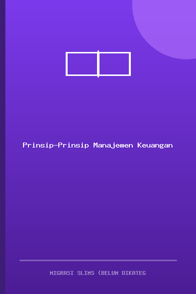 Prinsip-Prinsip Manajemen Keuangan