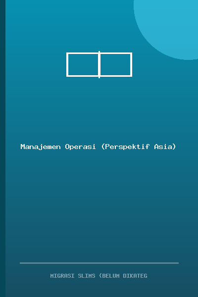Manajemen Operasi (Perspektif Asia)